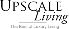 Upscale Living Magazine — The Best of Luxury Living